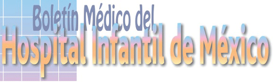 Boletín médico del Hospital Infantil de México
