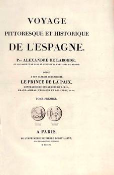 
						Imagen 10. Alexandre de Laborde, Voyage pittoresque et
								historique de l’Espagne… (París: Imprimerie de Pierre
							Didot, 1806), I. Colección particular.
					