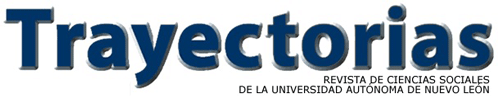 Trayectorias. Revista de ciencias sociales de la Universidad Autónoma de Nuevo León